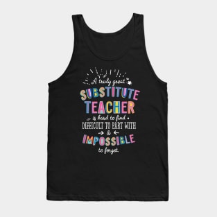 A truly Great Substitute Teacher Gift - Impossible to forget Tank Top